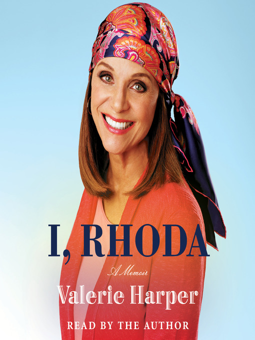 Title details for I, Rhoda by Valerie Harper - Available